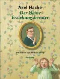 Cover: 9783888974489 | Der kleine Erziehungsberater | Axel Hacke | Buch | Deutsch | 2006