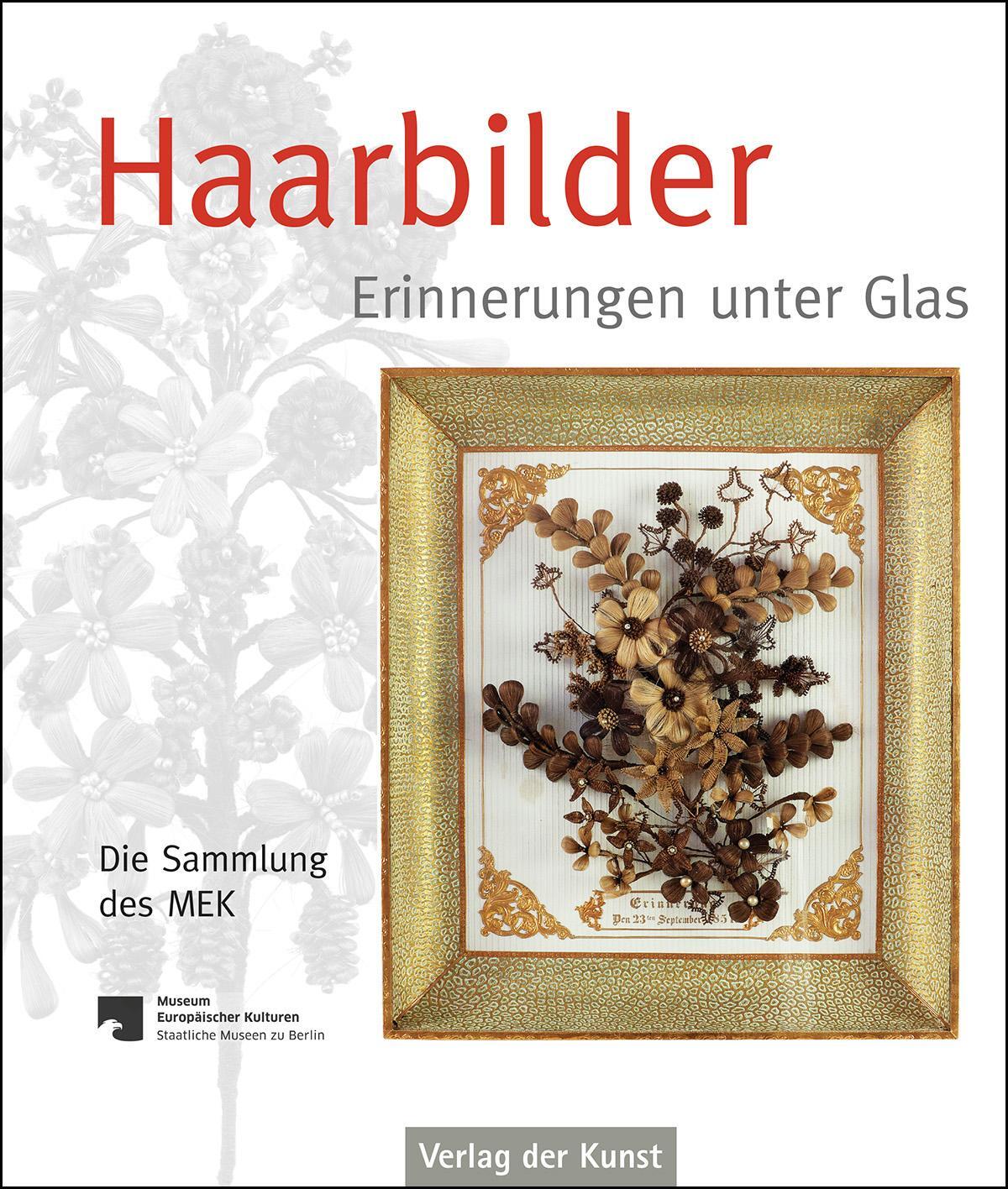 Cover: 9783865302557 | Haarbilder | Erinnerungen unter Glas. Die Sammlung des MEK | Buch