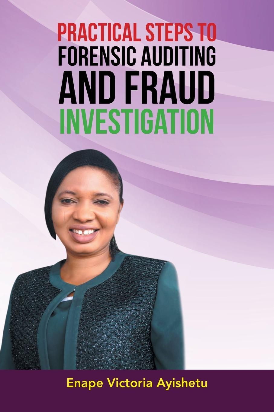 Cover: 9781669867043 | PRACTICAL STEPS TO FORENSIC AUDITING AND FRAUD INVESTIGATION | Buch