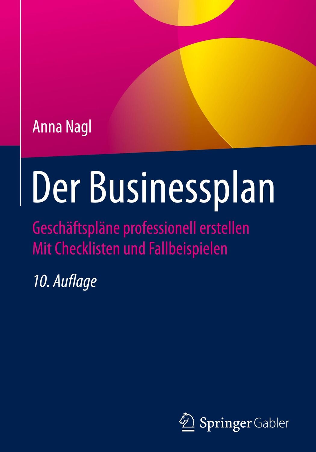 Cover: 9783658309237 | Der Businessplan | Anna Nagl | Buch | HC runder Rücken kaschiert | xix