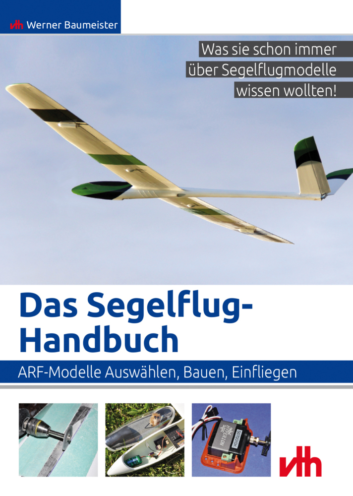 Cover: 9783881804813 | Das Segelflug-Handbuch | ARF-Modelle: Auswählen, Bauen, Einfliegen