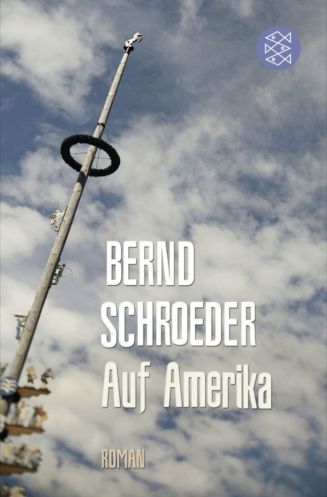 Cover: 9783596195893 | Auf Amerika | Roman | Bernd Schroeder | Taschenbuch | 176 S. | Deutsch
