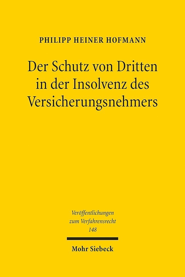 Cover: 9783161555701 | Der Schutz von Dritten in der Insolvenz des Versicherungsnehmers