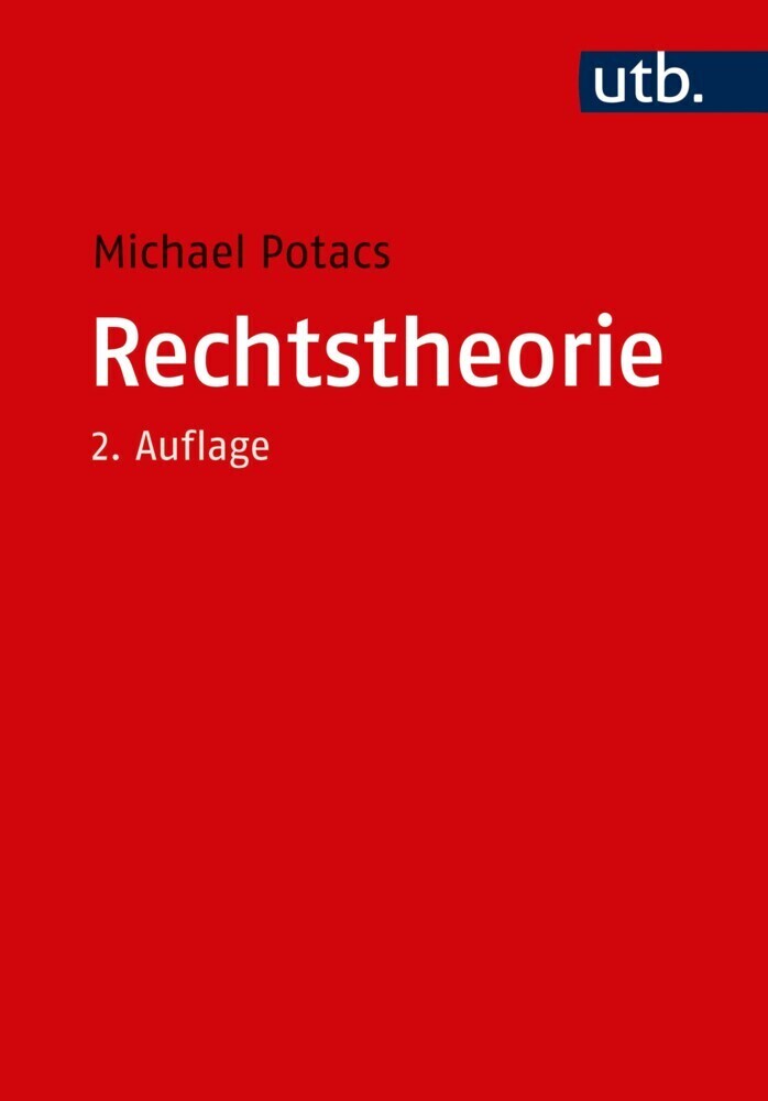 Cover: 9783825249830 | Rechtstheorie | Michael Potacs | Taschenbuch | Deutsch | 2019 | UTB