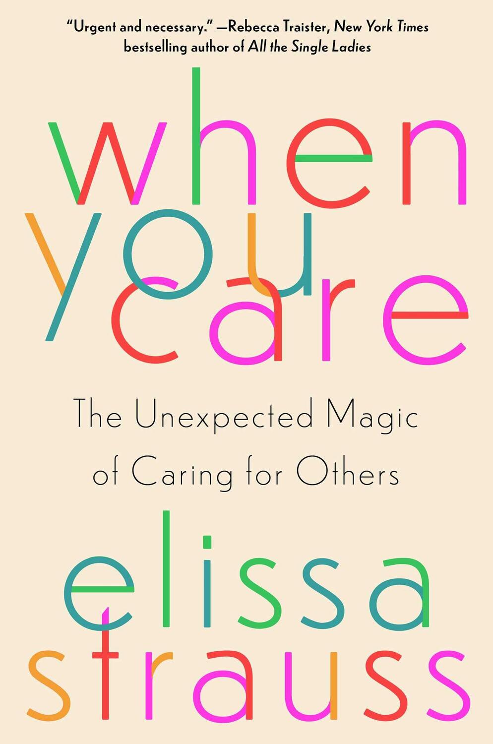 Cover: 9781982169275 | When You Care | The Unexpected Magic of Caring for Others | Strauss