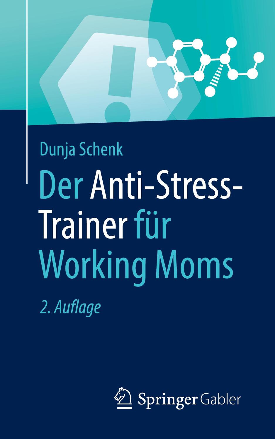 Cover: 9783658345136 | Der Anti-Stress-Trainer für Working Moms | Anti-Stress-Trainer | Buch