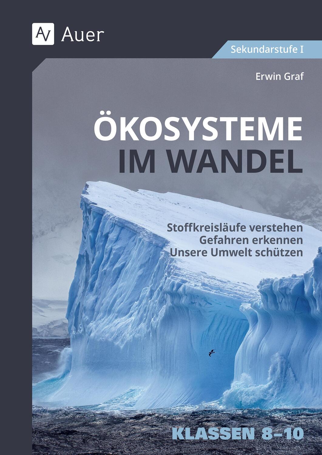 Cover: 9783403088981 | Ökosysteme im Wandel Klasse 8-10 | Erwin Graf | Broschüre | 88 S.