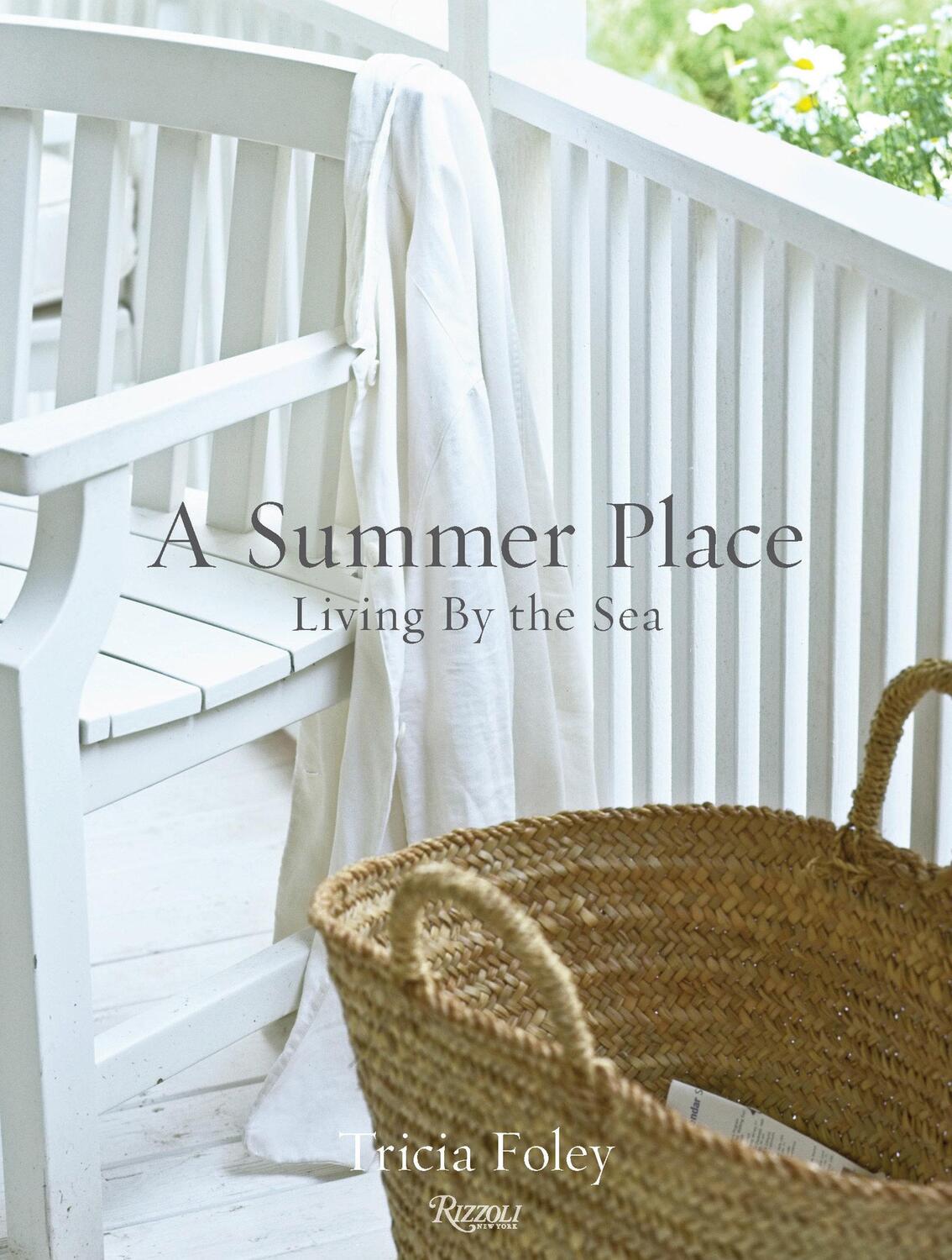 Cover: 9780847870004 | A Summer Place | Living by the Sea | Tricia Foley | Buch | Englisch
