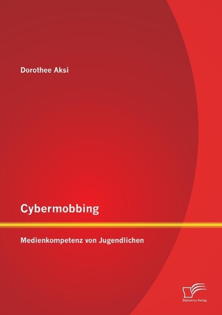 Cover: 9783842870611 | Cybermobbing: Medienkompetenz von Jugendlichen | Dorothee Aksi | Buch