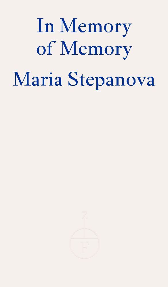 Cover: 9781804270585 | In Memory of Memory | Maria Stepanova | Taschenbuch | Englisch | 2023