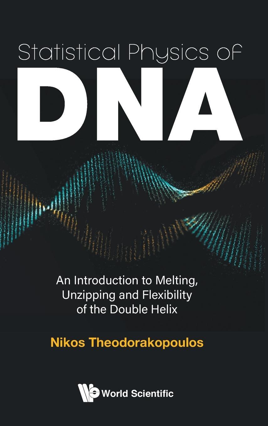 Cover: 9789811209536 | Statistical Physics of DNA | Nikos Theodorakopoulos | Buch | Englisch
