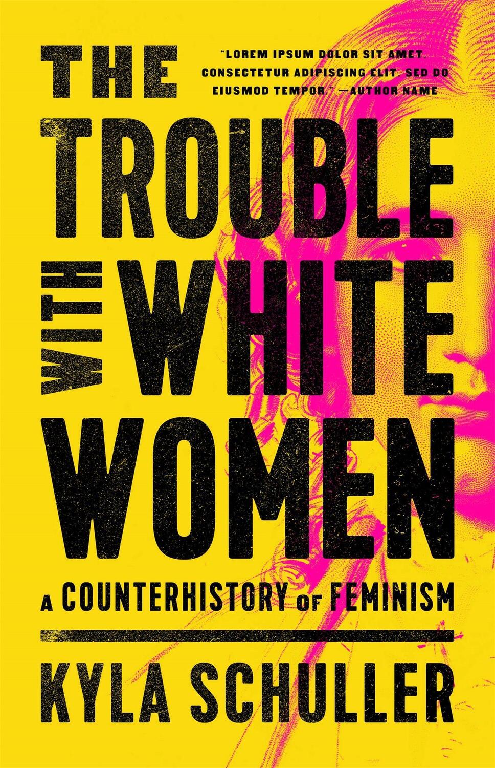 Cover: 9781645036890 | The Trouble with White Women | A Counterhistory of Feminism | Schuller