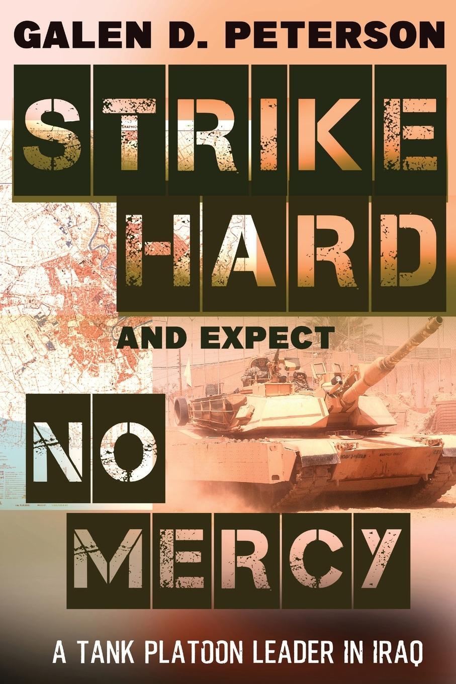 Cover: 9781646634361 | Strike Hard and Expect No Mercy | A Tank Platoon Leader in Iraq | Buch
