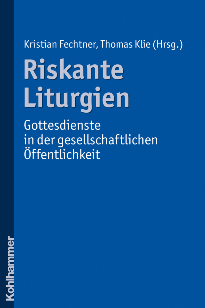 Cover: 9783170213739 | Riskante Liturgien - Gottesdienste in der gesellschaftlichen...