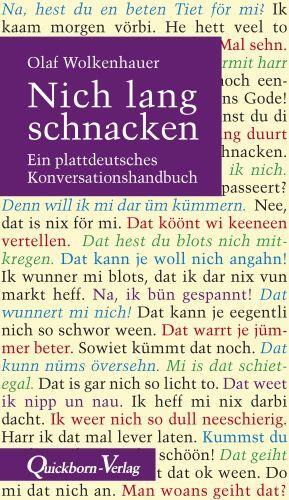 Cover: 9783876513775 | Nich lang schnacken | Ein plattdeutsches Konversationshandbuch | Buch
