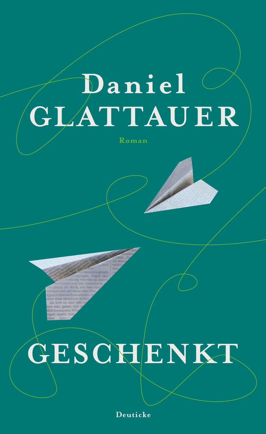 Cover: 9783552062573 | Geschenkt | Daniel Glattauer | Buch | Deutsch | 2014 | Zsolnay, Paul