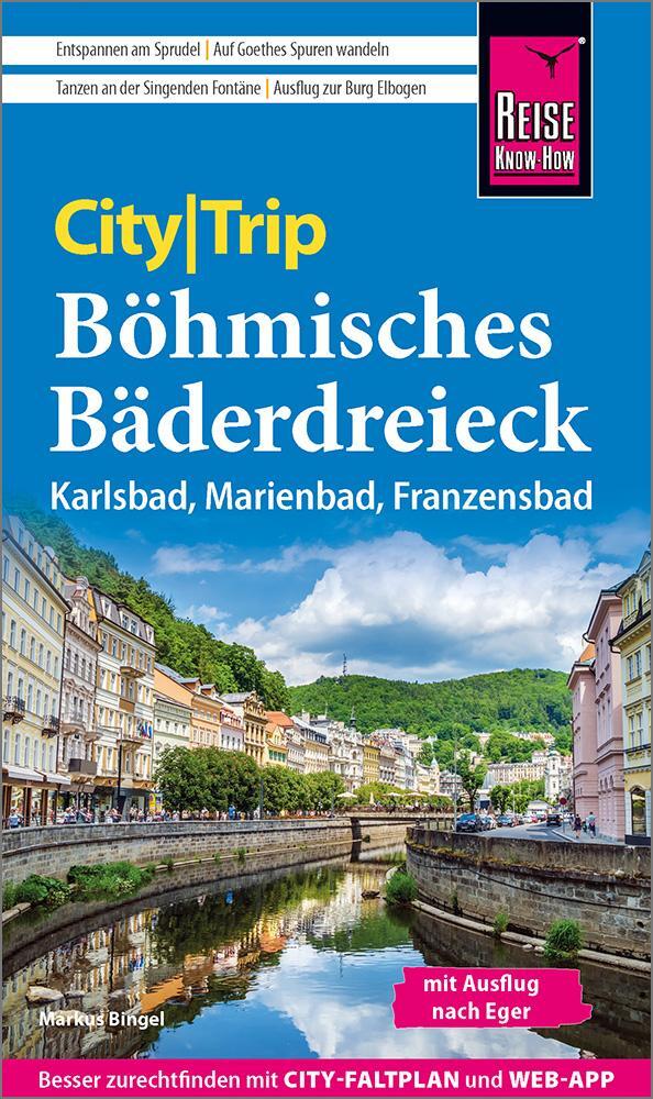 Cover: 9783831737710 | Reise Know-How CityTrip Böhmisches Bäderdreieck | Markus Bingel | Buch