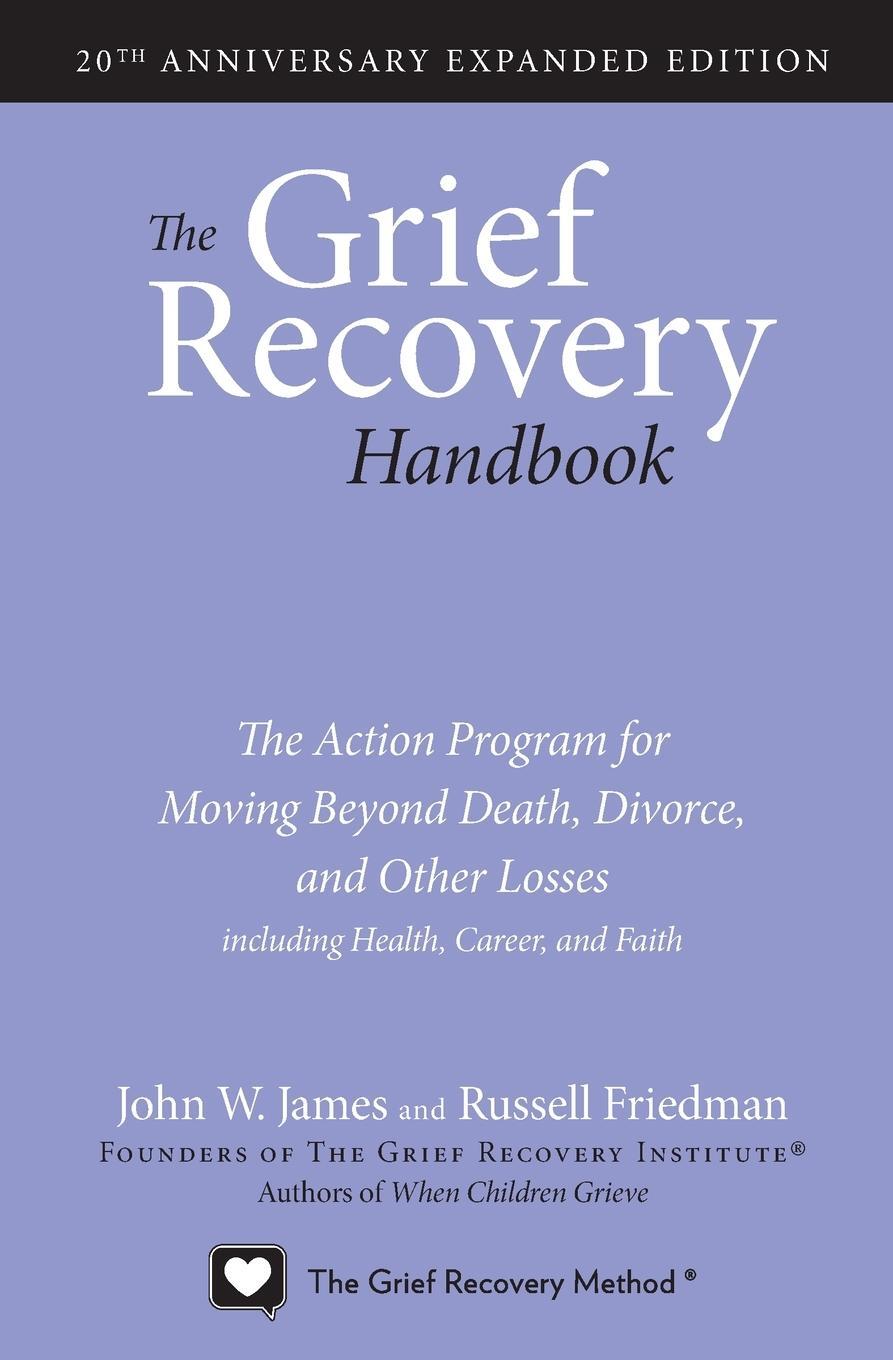 Cover: 9780061686078 | The Grief Recovery Handbook, 20th Anniversary Expanded Edition | Buch