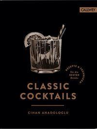 Cover: 9783766724960 | Classic Cocktails | Cihan Anadologlu | Buch | 208 S. | Deutsch | 2024