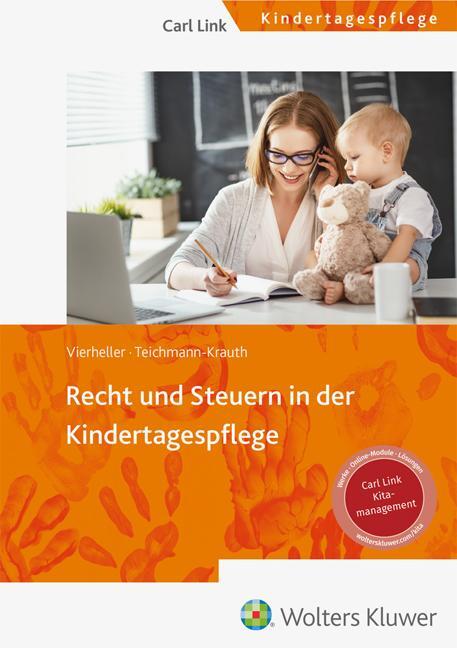 Cover: 9783556099483 | Recht und Steuern in der Kindertagespflege | Teichmann-Krauth (u. a.)
