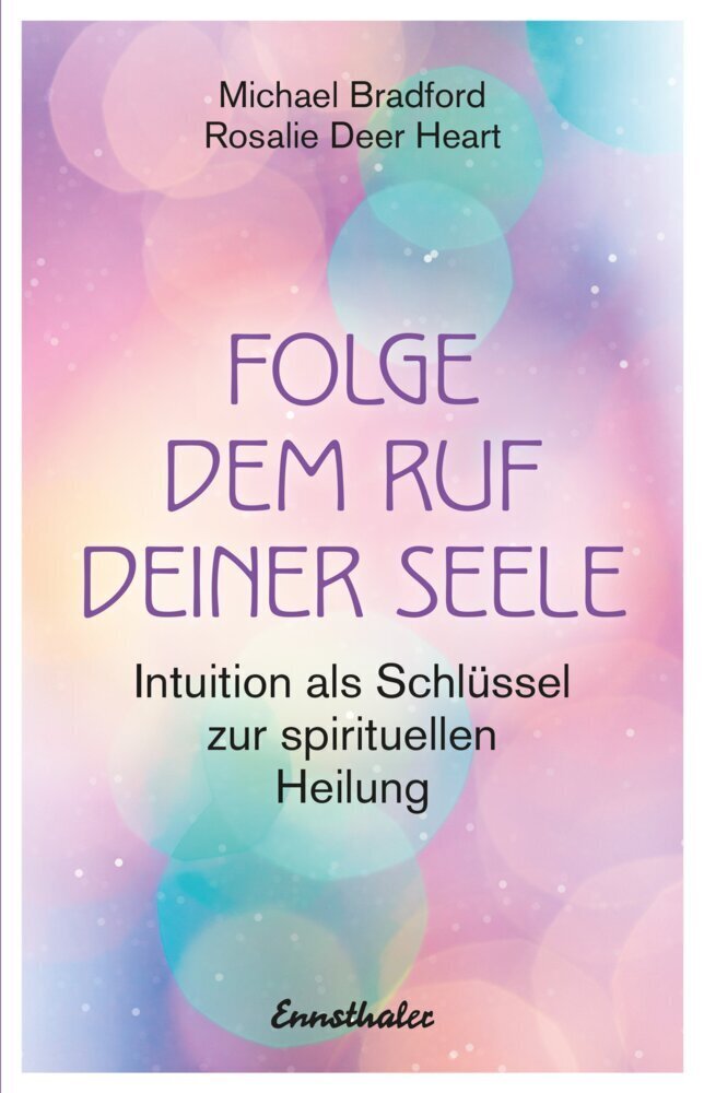 Cover: 9783850689816 | Folge dem Ruf deiner Seele | Michael Bradford (u. a.) | Taschenbuch
