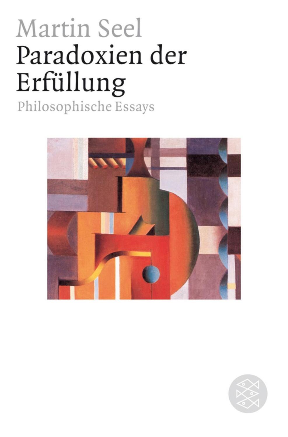 Cover: 9783596172306 | Paradoxien der Erfüllung | Martin Seel | Taschenbuch | 256 S. | 2006
