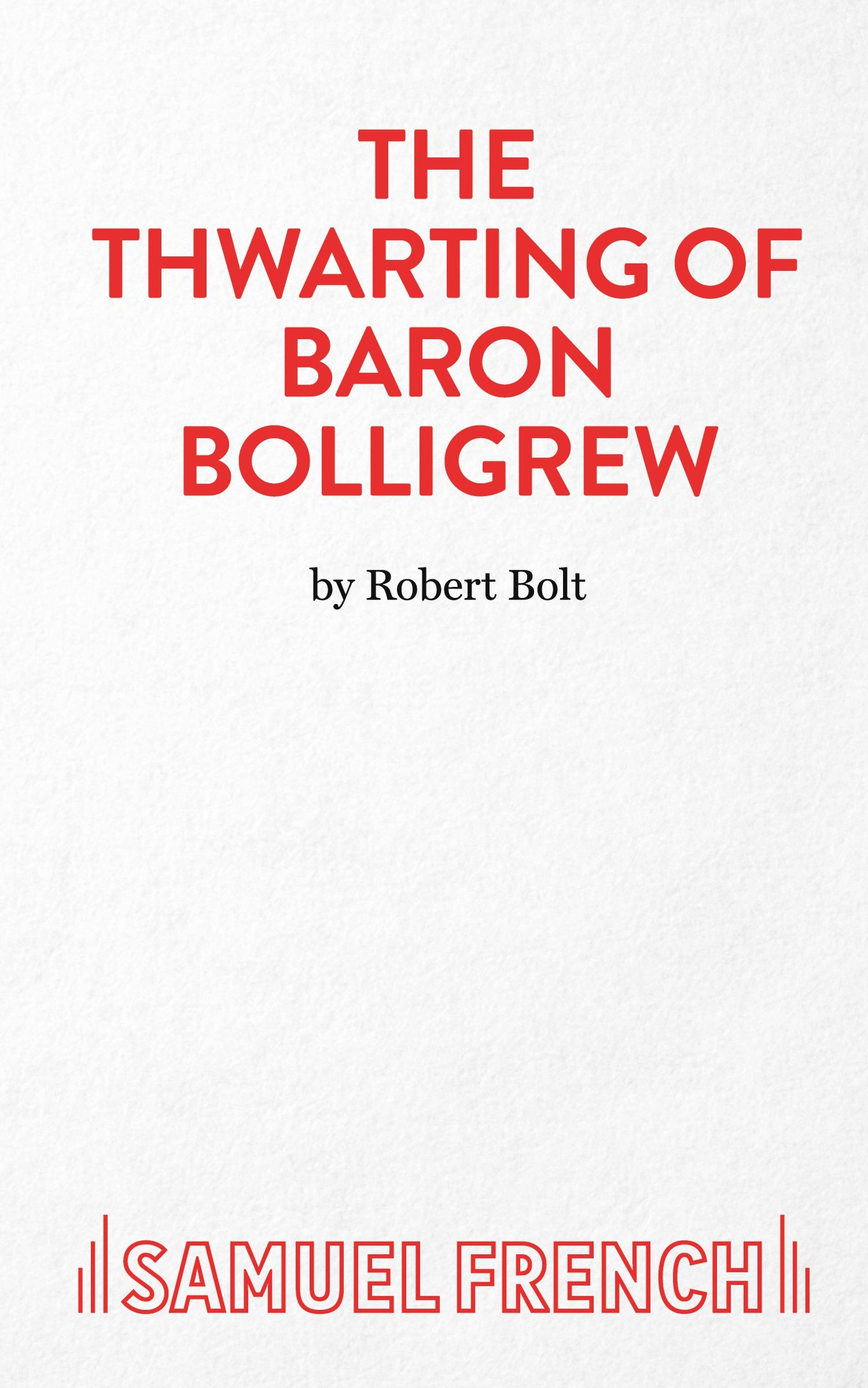 Cover: 9780573050206 | The Thwarting of Baron Bolligrew | Robert Bolt | Taschenbuch | 2015