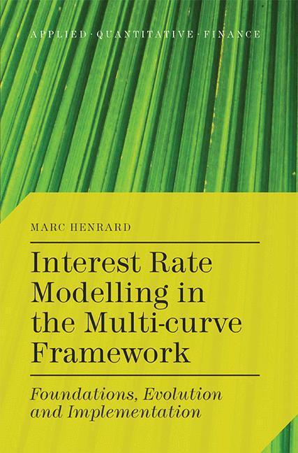 Cover: 9781349477043 | Interest Rate Modelling in the Multi-Curve Framework | M. Henrard