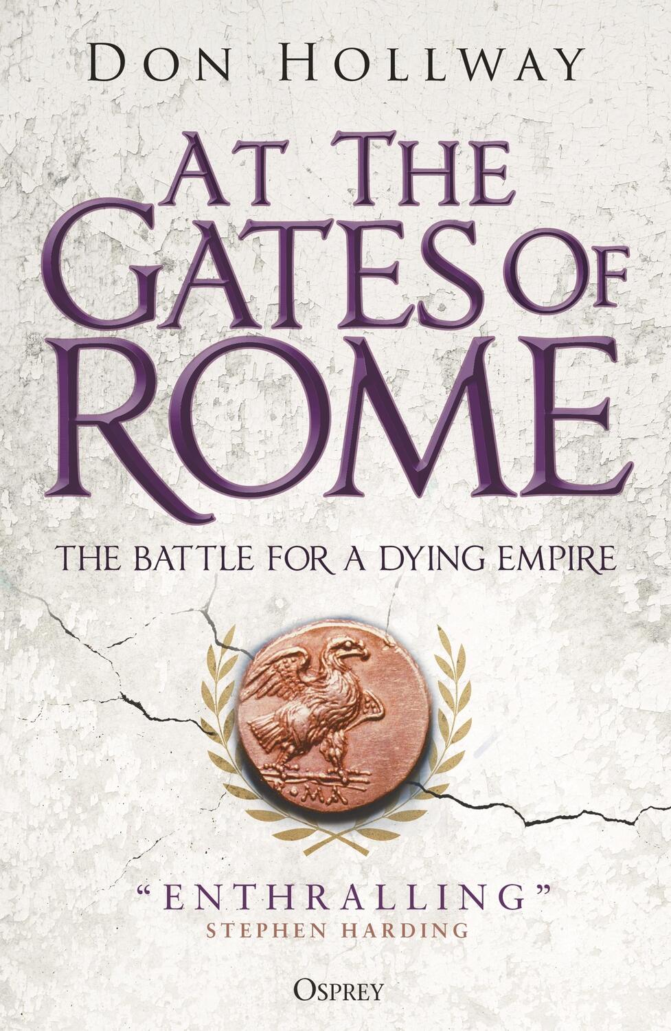 Cover: 9781472849977 | At the Gates of Rome | The Battle for a Dying Empire | Don Hollway