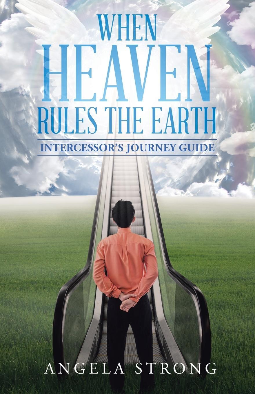 Cover: 9781973697435 | When Heaven Rules the Earth | Intercessor's Journey Guide | Strong
