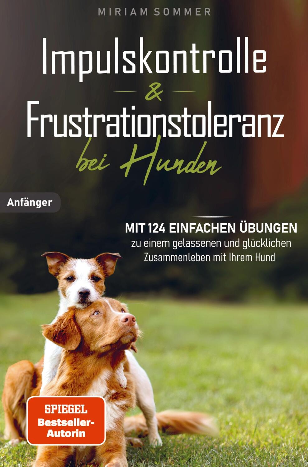 Cover: 9789403674810 | Impulskontrolle und Frustrationstoleranz bei Hunden - Mit 124...