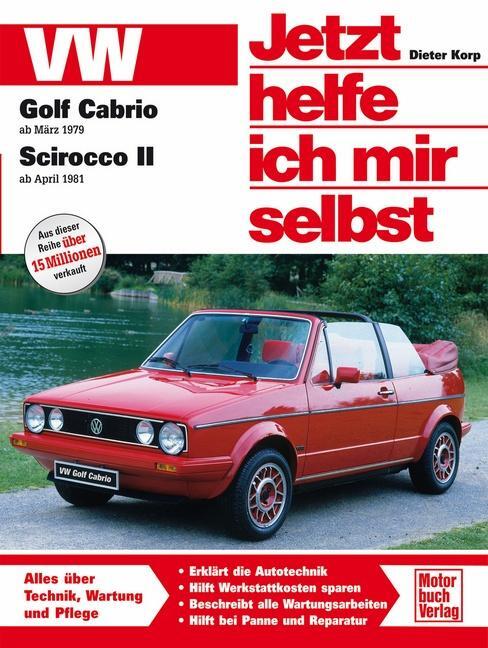 Cover: 9783613013728 | VW Golf Cabrio ab März '79 / Scirocco II ab April '81 | Dieter Korp
