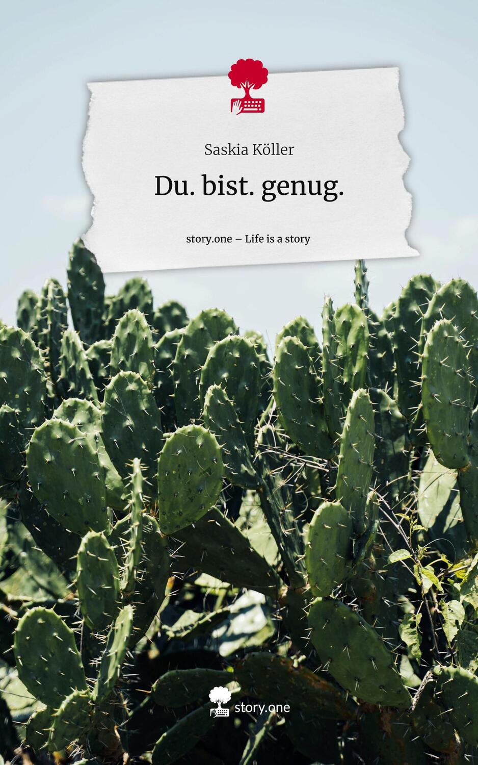 Cover: 9783711513090 | Du. bist. genug.. Life is a Story - story.one | Saskia Köller | Buch