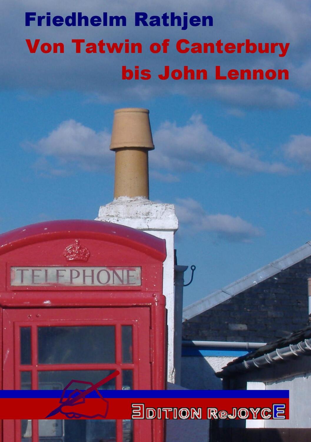 Cover: 9783947261055 | Von Tatwin of Canterbury bis John Lennon | Friedhelm Rathjen | Buch