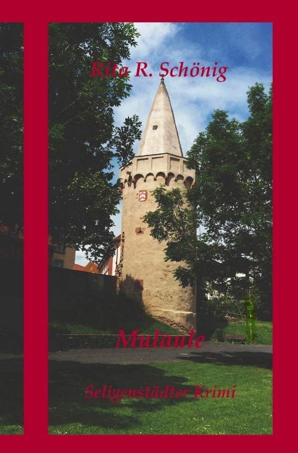 Cover: 9783750205703 | Mulaule | Seligenstädter Krimi | Rita Renate Schönig | Taschenbuch