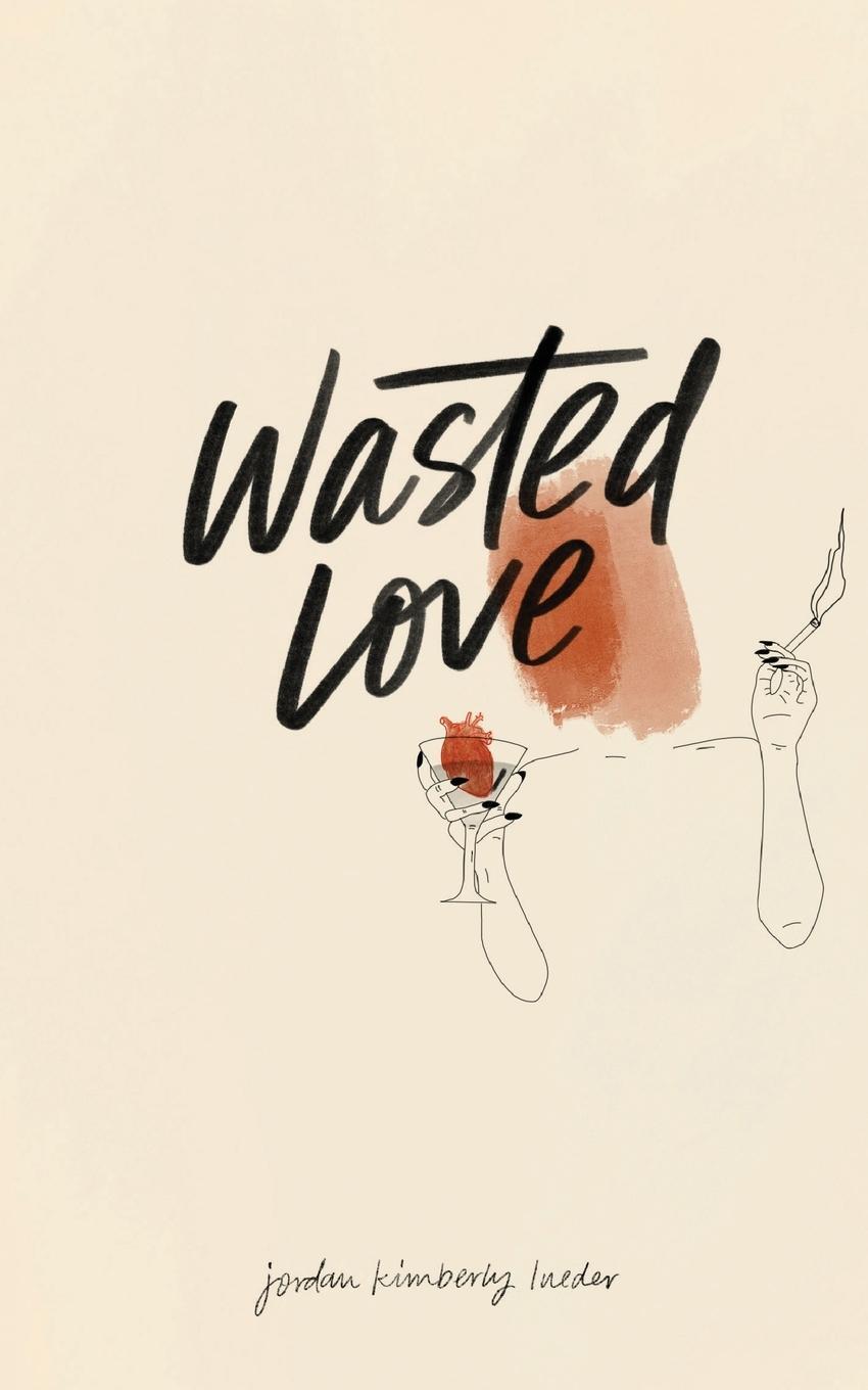 Cover: 9781916140776 | Wasted Love | Jordan Lueder | Taschenbuch | Paperback | Englisch