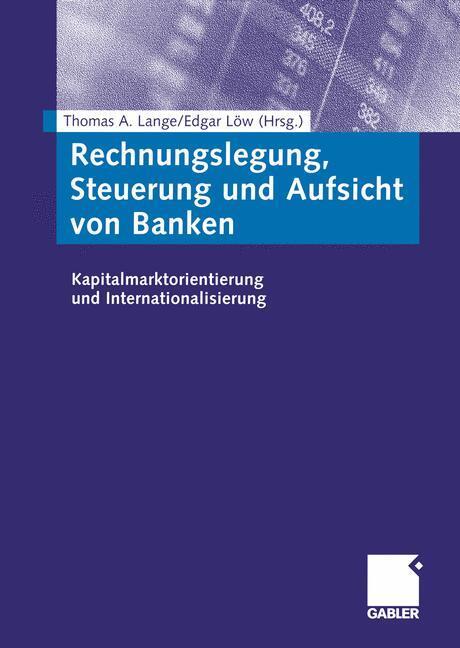 Cover: 9783322824660 | Rechnungslegung, Steuerung und Aufsicht von Banken | Edgar Löw (u. a.)