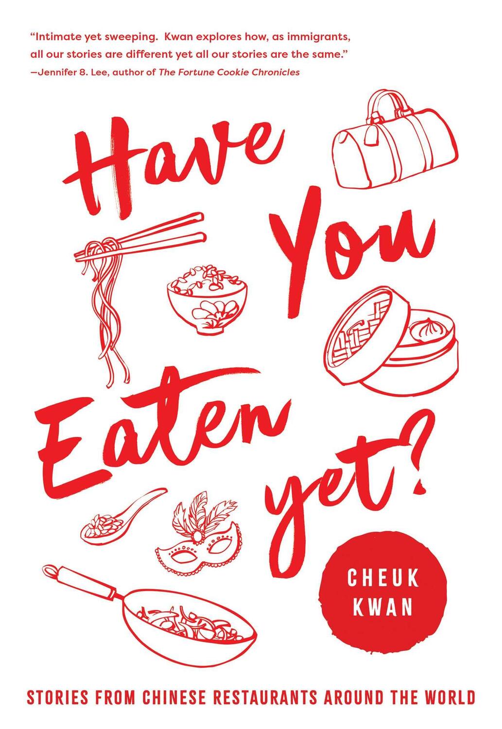Cover: 9781639363346 | Have You Eaten Yet | Stories from Chinese Restaurants Around the World