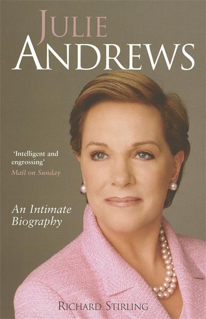 Cover: 9780749951627 | Stirling, R: Julie Andrews | An intimate biography | Richard Stirling