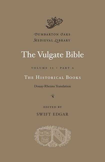 Cover: 9780674996670 | The Vulgate Bible: Volume II The Historical Books: Douay-Rheims...