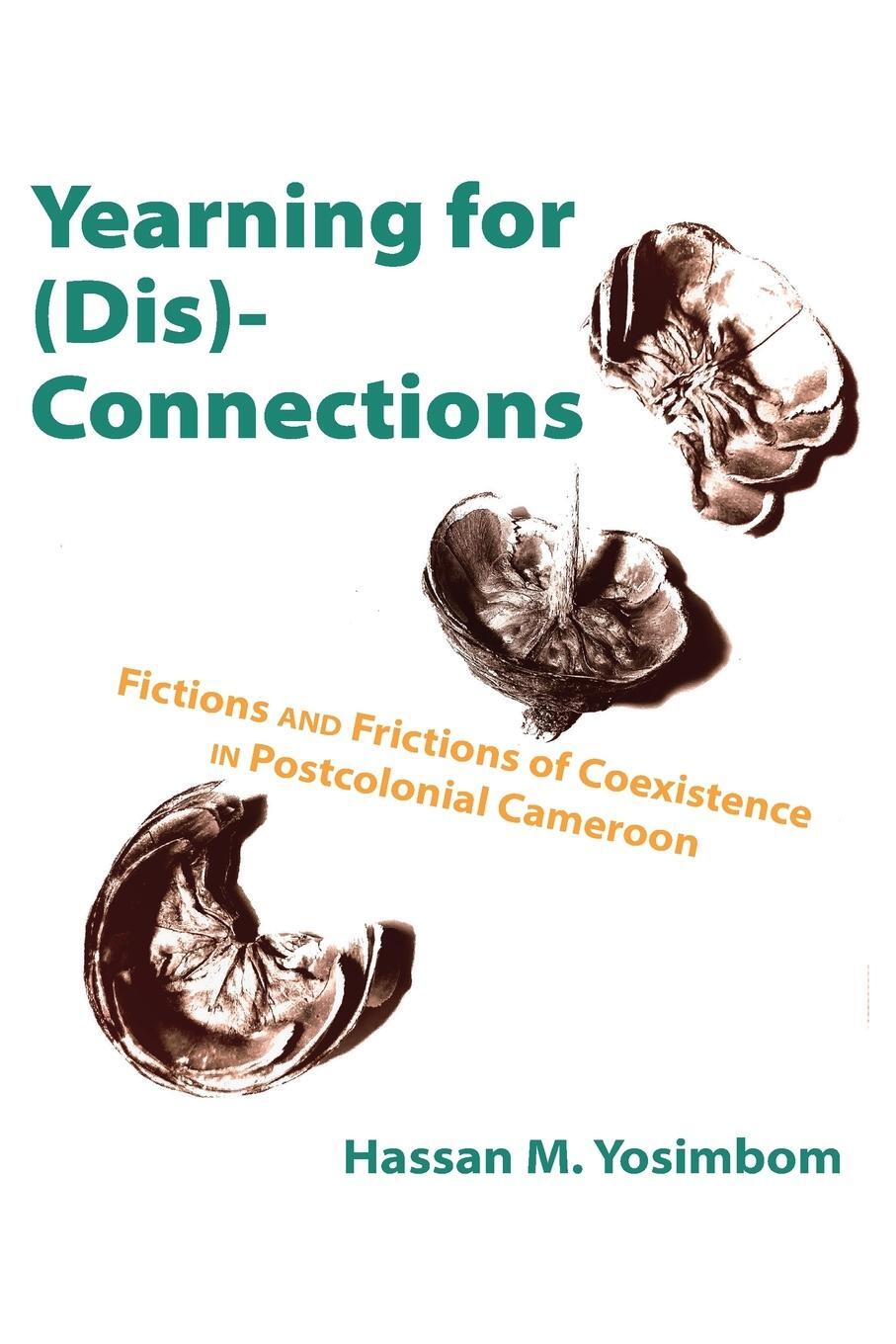 Cover: 9789956553778 | Yearning for (Dis)Connections | Hassan M. Yosimbom | Taschenbuch