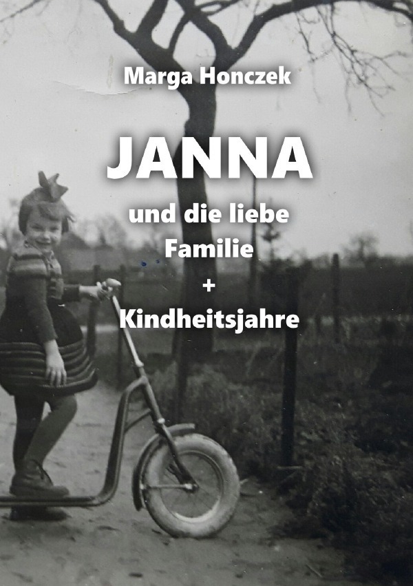 Cover: 9783741850646 | Janna und die liebe Familie + Kindheitsjahre | Marga Honczek | Buch