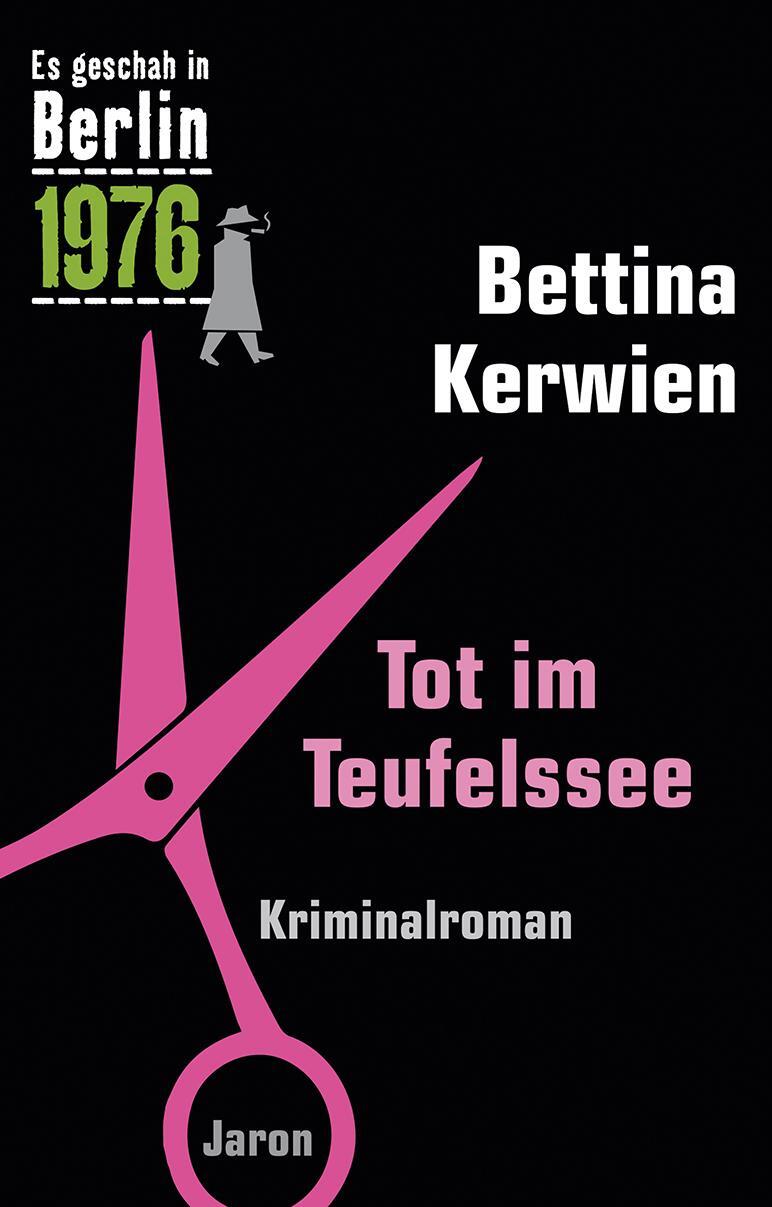 Cover: 9783897738737 | Tot im Teufelssee | Ein Kappe-Krimi (Es geschah in Berlin 1976) | Buch