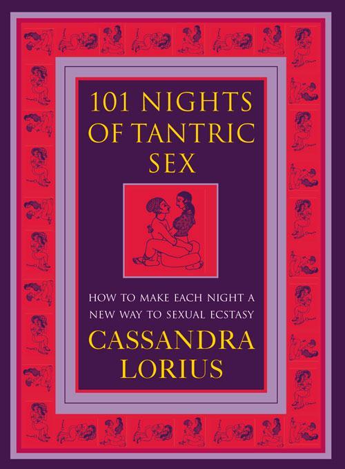 Cover: 9780007332434 | 101 Nights of Tantric Sex: How to Make Each Night a New Way to...