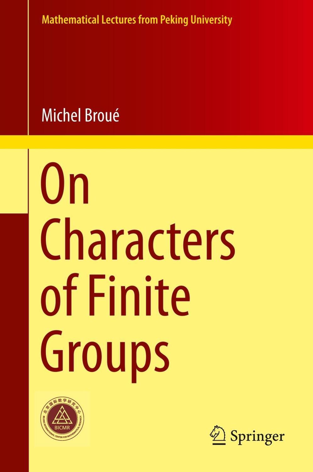 Cover: 9789811068775 | On Characters of Finite Groups | Michel Broué | Buch | Englisch | 2018