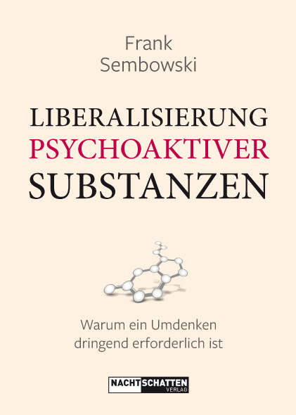 Cover: 9783037885369 | Liberalisierung psychoaktiver Substanzen | Frank Sembowski | Buch