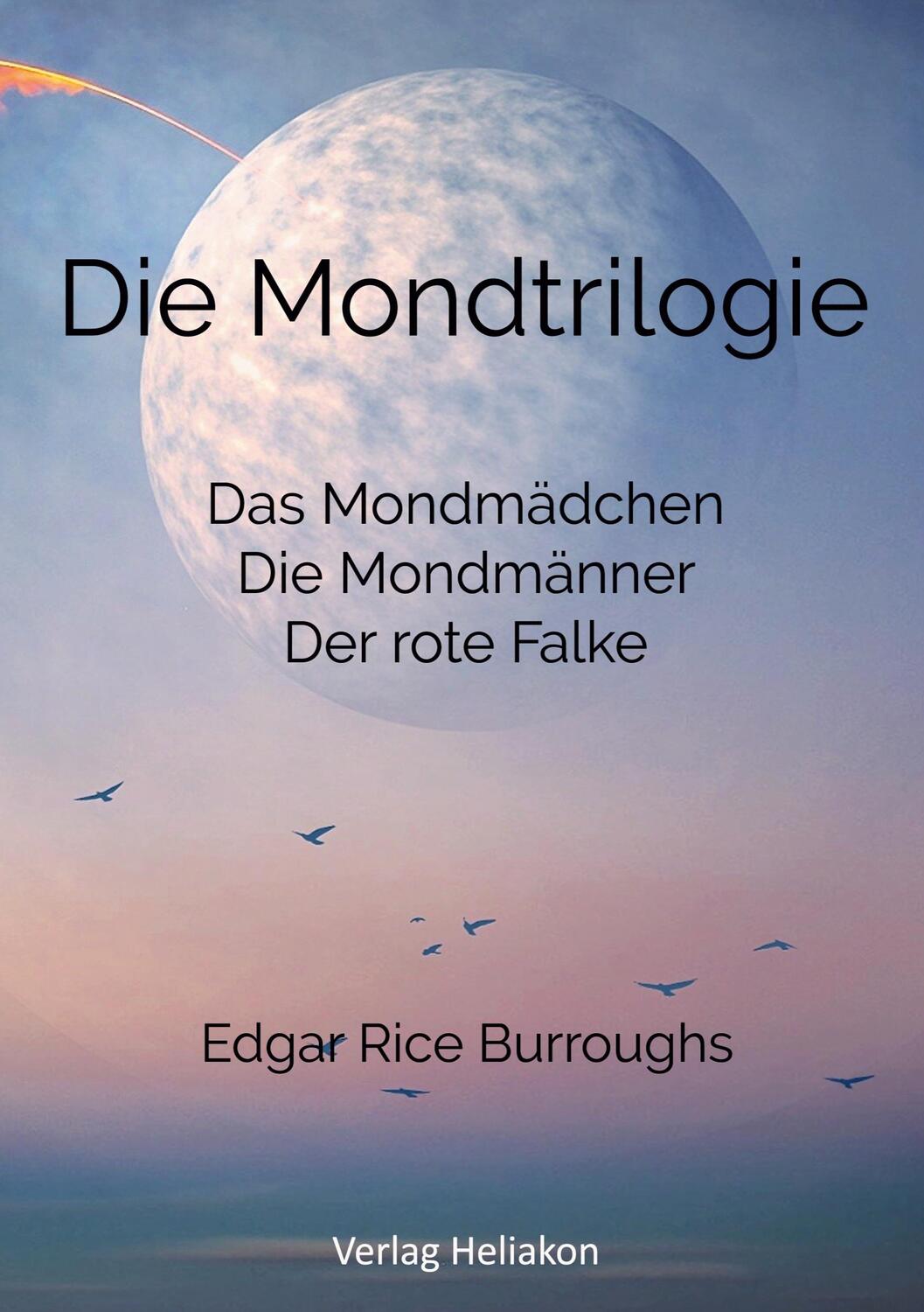 Cover: 9783943208757 | Die Mondtrilogie | Das Mondmädchen; Die Mondmänner; Der rote Falke