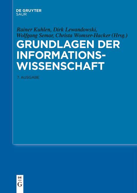 Cover: 9783110768954 | Grundlagen der Informationswissenschaft | Rainer Kuhlen (u. a.) | Buch