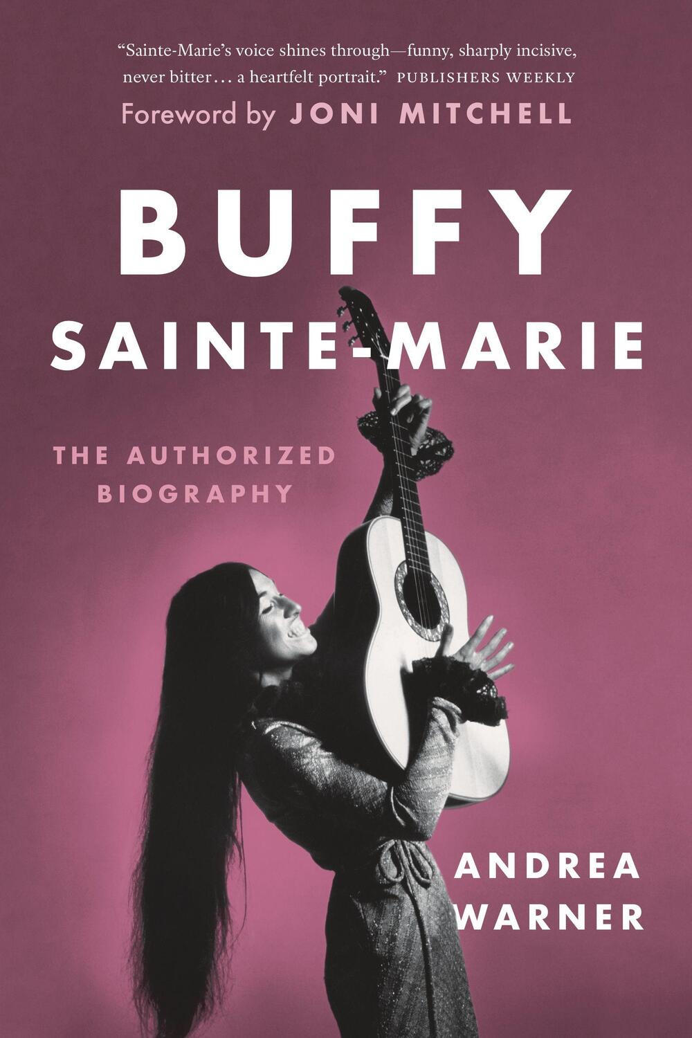 Cover: 9781771647298 | Buffy Sainte-Marie | The Authorized Biography | Andrea Warner | Buch