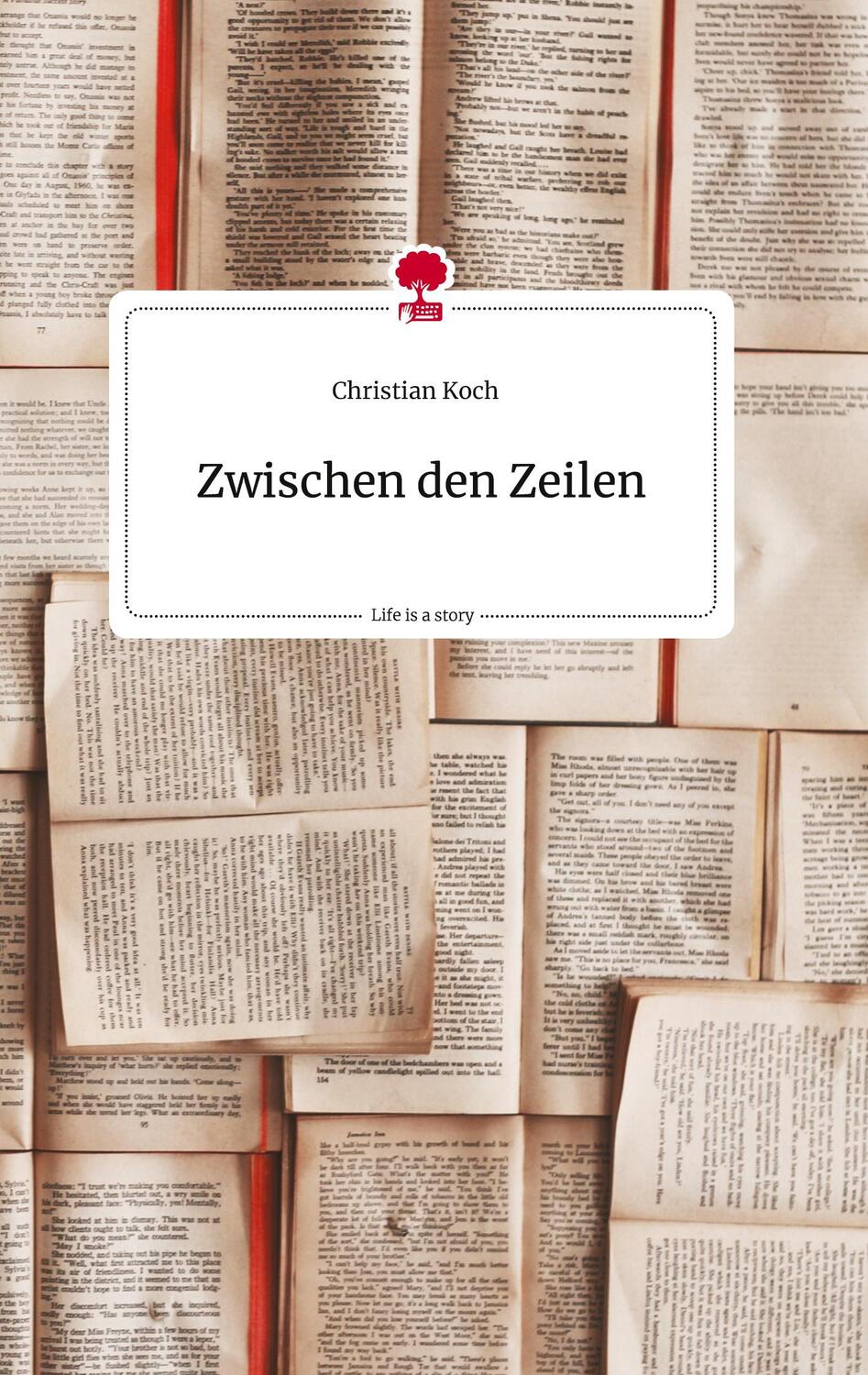 Cover: 9783710808906 | Zwischen den Zeilen. Life is a Story - story.one | Christian Koch